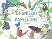Hier Chenilles, Aujourd'Hui Papillons !