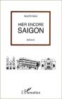 Hier Encore Saigon - Preview