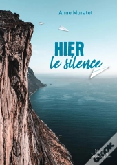 Hier, Le Silence