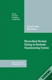 Hierarchical Decision Making In Stochastic Manufacturing Systems