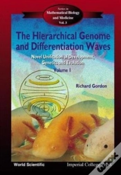 Capa do artigo Hierarchical Genome And Differentiation Waves, The: Novel Unification Of Development, Genetics And Evolution (In 2 Volumes)