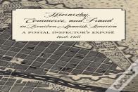 Hierarchy, Commerce, And Fraud In Bourbon Spanish America