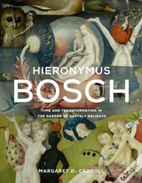 Hieronymus Bosch de Margaret D. Carroll - Livro - WOOK