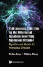 High Accuracy Algorithm For The Differential Equations Governing Anomalous Diffusion: Algorithm And Models For Anomalous Diffusion - Preview