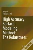High Accuracy Surface Modeling Method: The Robustness