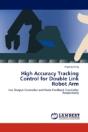 High Accuracy Tracking Control For Double Link Robot Arm - Preview