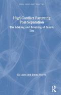 High-Conflict Parenting Post-Separation