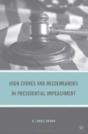 High Crimes And Misdemeanors In Presidential Impeachment - Preview