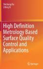 High Definition Metrology Based Surface Quality Control And Applications - Preview