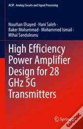 High Efficiency Power Amplifier Design For 28 Ghz 5g Transmitters