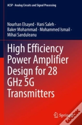 High Efficiency Power Amplifier Design For 28 Ghz 5g Transmitters