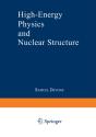 High-Energy Physics And Nuclear Structure - Preview