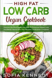 High Fat Low Carb Vegan Book