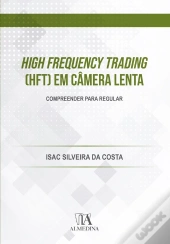 High Frequency Trading (Hft) Em Câmera Lenta