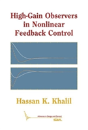 High-Gain Observers In Nonlinear Feedback Control - Preview