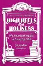 High Heels And Holiness - Preview