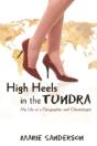 High Heels In The Tundra - Preview