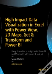 Capa do artigo High Impact Data Visualization In Excel With Power View, 3d Maps, Get & Transform And Power Bi