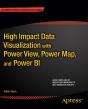 High Impact Data Visualization With Power View, Power Map, And Power Bi - Preview
