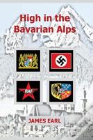 High In The Bavarian Alps