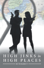 High Jinks In High Places - Preview