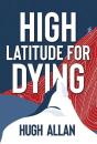 High Latitude For Dying - Preview