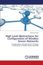 High Level Abstractions For Configuration Of Wireless Sensor Networks - Preview