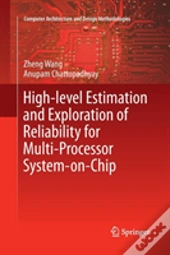 High-Level Estimation And Exploration Of Reliability For Multi-Processor System-On-Chip