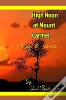 High Noon At Mount Carmel.