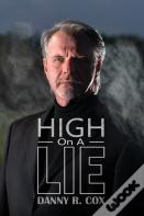 High On A Lie