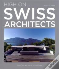 High Onâ€¦ Swiss Architects