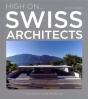 High Onâ€¦ Swiss Architects - Preview