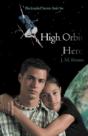 High Orbit Hero: A Blackmailed Teen'S St - Preview