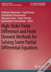 High-Order Finite Difference And Finite Element Methods For Solving Some Partial Differential Equations