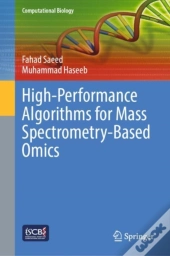High-Performance Algorithms For Mass Spectrometry-Based Omics