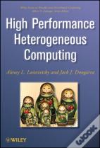 High Performance Heterogeneous Computing