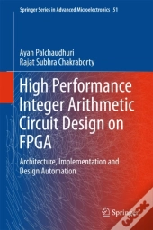 High Performance Integer Arithmetic Circuit Design On Fpga