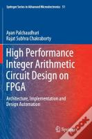 High Performance Integer Arithmetic Circuit Design On Fpga