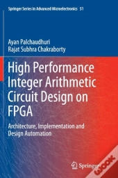 High Performance Integer Arithmetic Circuit Design On Fpga