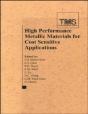 High Performance Metallic Materials For Cost-Sensitive Applications - Preview