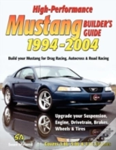 High-Performance Mustang Builder'S Guide 1994-2004