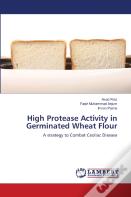 High Protease Activity In Germinated Wheat Flour