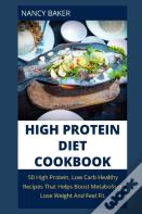 High Protein Diet Cookbook