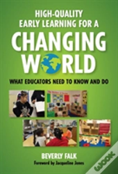 High-Quality Early Learning For A Changing World