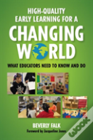 High-Quality Early Learning For A Changing World