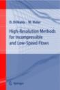 High-Resolution Methods For Incompressible And Low-Speed Flows - Preview