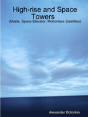 High-Rise And Space Towers (Masts, Space Elevator, Motionless Satellites)My Paperback Book - Preview