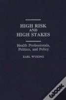 High Risk And High Stakes