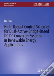 Capa do artigo High-Robust Control Schemes For Dual-Active-Bridge-Based Dc-Dc Converter Systems In Renewable Energy Applications
