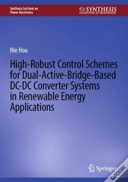 Capa do artigo High-Robust Control Schemes For Dual-Active-Bridge-Based Dc-Dc Converter Systems In Renewable Energy Applications